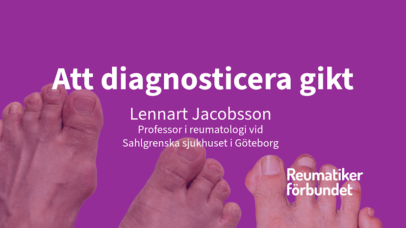 Lennart Jacobsson om att diagnosticera gikt