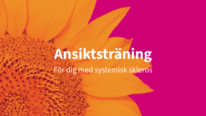 Texten ansiktsträning för dig med systemisk skleros mot en rosa bakgrund och stor solros.