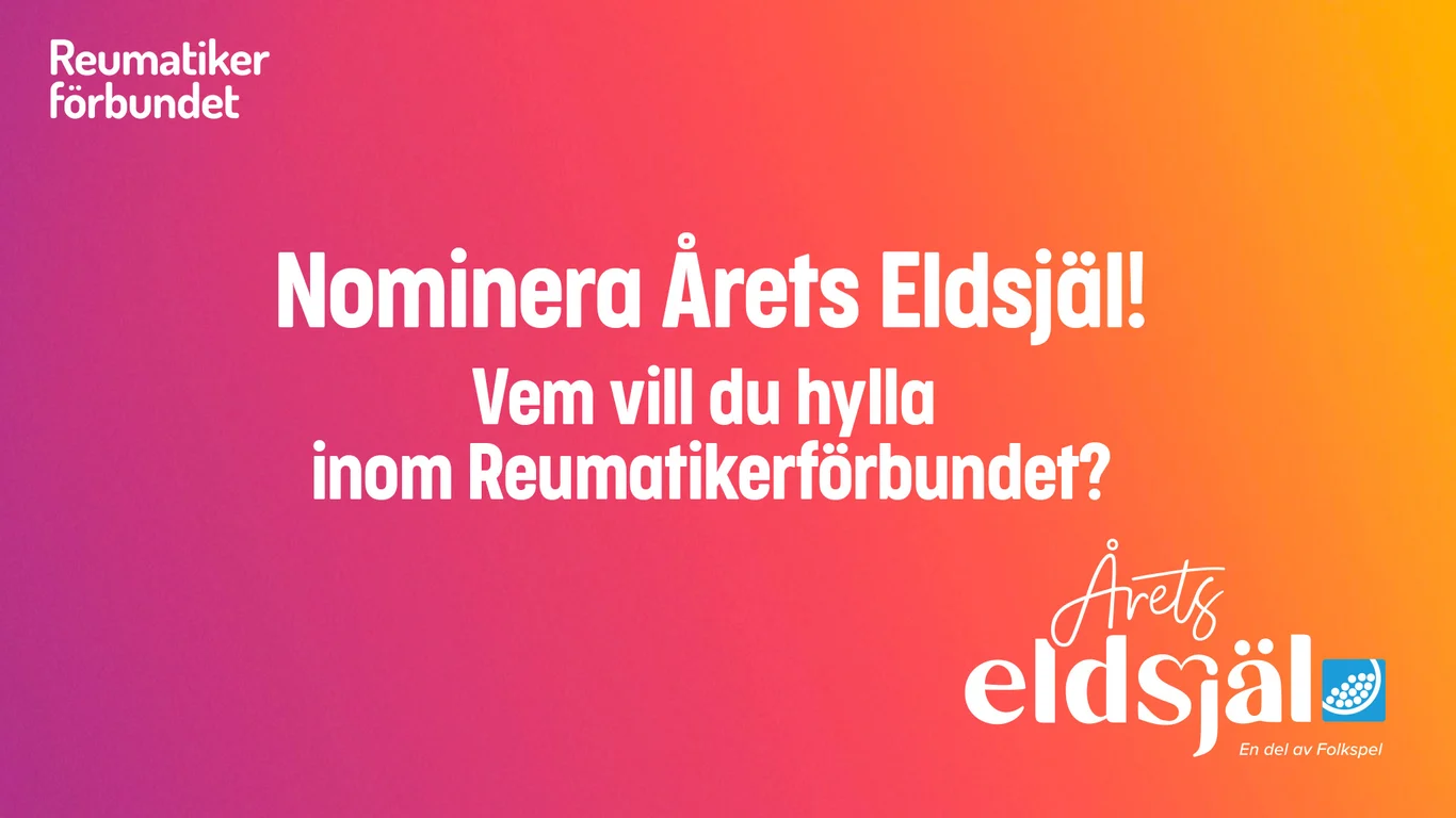 Kampanjbild som uppmanar medlemmar i Reumatikerförbundet  att nominera Årets Eldsjäl.